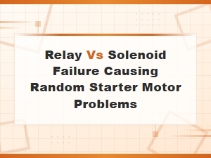 Relay vs Solenoid: Random Starter